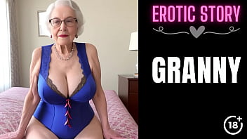 [GRANNY Story] Step Grandson Satisfies His Step Grannie Part 1